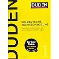 Duden - Die deutsche Rechtschreibung: Das umfassende Standardwerk auf der Grundlage der aktuellen amtlichen Regeln (Duden - D