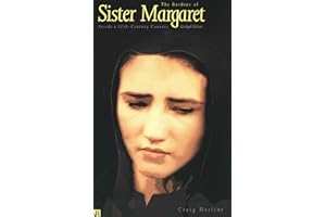 The Burdens of Sister Margaret – Inside a Seventeenth–Century Convent: Inside a Seventeenth-Century Convent; Abridged Edition (Nota Bene)