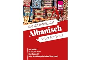 Albanisch - Wort für Wort: Kauderwelsch-Sprachführer von Reise Know-How