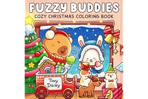 Fuzzy Buddies: Christmas Hygge Coloring Book for Adults and Kids with Cozy Holiday Designs of Super Cute Animal Characters, Bold and Simple Drawings For Relaxation and Stress Relief