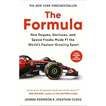 The Formula: How Rogues, Geniuses, and Speed Freaks Made F1 the