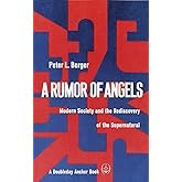 A Rumor of Angels: Modern Society and the Rediscovery of the Supernatural