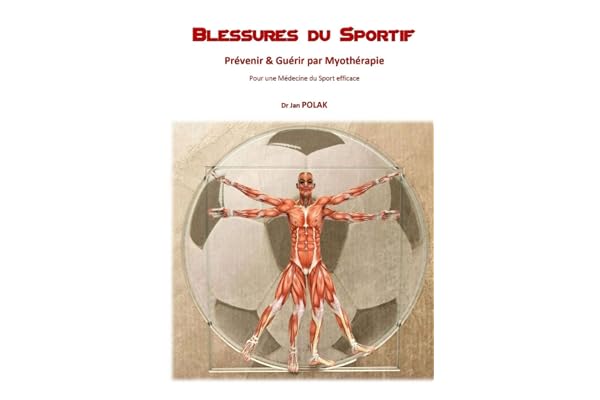 Blessures du Sportif: Prevenir & Guerir par Myotherapie