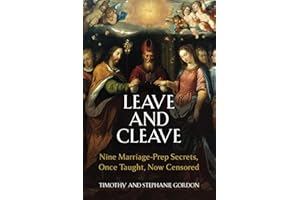 Leave and Cleave: Nine Marriage Prep Secrets, Once Taught, Now Censored