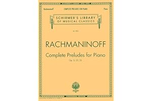 Complete Preludes, Op. 3, 23, 32: Piano Solo: Schirmer Library of Classics Volume 2001 Nfmc 2024-2028 Selection