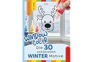 Window Color Malvorlagen: Winter & Weihnachten - 30 einfache Motive für Kinder zum Abpausen und Ausmalen - Malen, Basteln und Dekorieren für Kinder ab ... Frühling, Sommer, Herbst und Winter, Band 4)