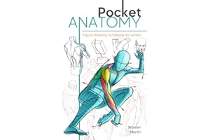 Pocket Anatomy: Figure Drawing Handbook in Color for Artists, Learning How to Draw Human Body by Simplifying the Complex Structures of the Body and Understanding the Human Form
