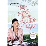 Tutte le volte che ho scritto ti amo (Lara Jean Vol. 1)