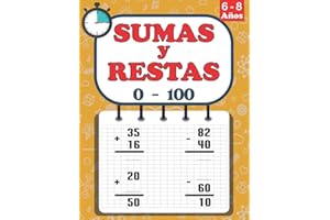 Sumas y Restas 0 - 100: Libro de matemáticas para niños de 6 a 8 años | Números del 0-100 | +3500 Operaciones | Sumar y Restar