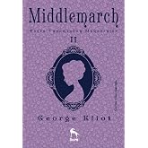 Middlemarch 2: Taşra Yaşamından Manzaralar