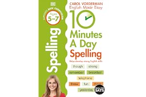 10 Minutes A Day Spelling, Ages 5-7 (Key Stage 1): Supports the National Curriculum, Helps Develop Strong English Skills