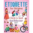 Etiquette for Children Book 4 - Fun Guide to Good Manners, Polite ...