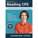 Reading CPE: Eight more practice tests for the Cambridge C2 Proficiency: Eight more practice tests for the Cambridge C2 Profi