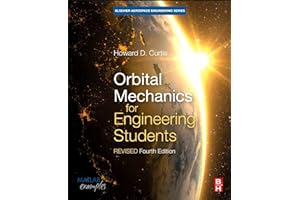 Butterworth-Heinemann Orbital Mechanics for Engineering Students: Revised Reprint
