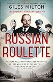 Russian Roulette: How British Spies Defeated Lenin
