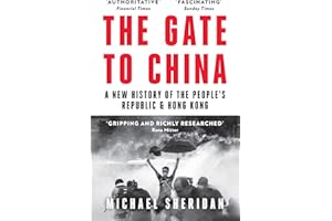 The Gate to China: A New History of the People’s Republic & Hong Kong