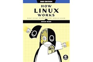 How Linux Works, 3rd Edition: What Every Superuser Should Know