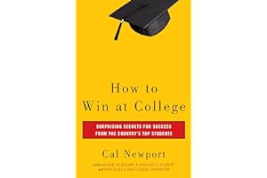 How to Win at College: Surprising Secrets for Success from the Country's Top Students
