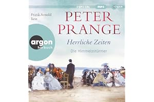 Herrliche Zeiten – Die Himmelsstürmer: Roman