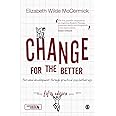 Change for the Better : Personal development through practical psychotherapy