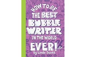 How to Be the Best Bubble Writer in the World Ever!: 1