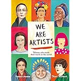 We are Artists: Women who made their mark on the world