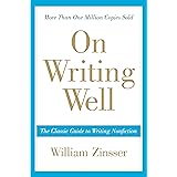 On Writing Well: The Classic Guide to Writing Nonfiction (Anniversary)