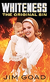 Whiteness: The Original Sin