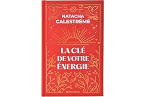 La Clé de votre énergie - Edition collector: Edition reliée - 52 cartes incluses