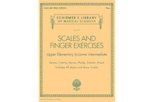 Scales and finger exercises - upper elementary to lower intermediate piano piano: Schirmer Library of Classic Volume 2107