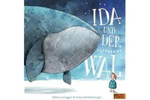 Ida und der fliegende Wal: Vierfarbiges Bilderbuch