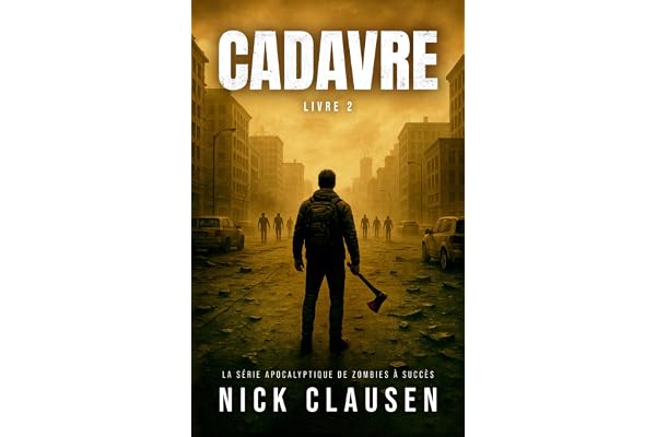 Cadavre 2: Thriller de zombie apocalyptique