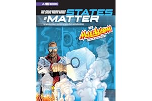 The Solid Truth About States of Matter With Max Axiom, Super Scientist