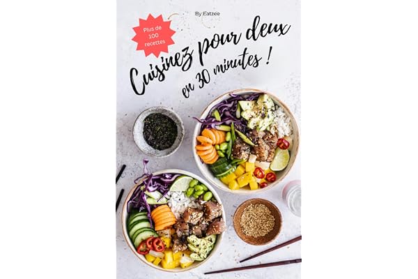 Cuisinez pour deux en 30 minutes: plus de 100 recettes avec des portions pour deux