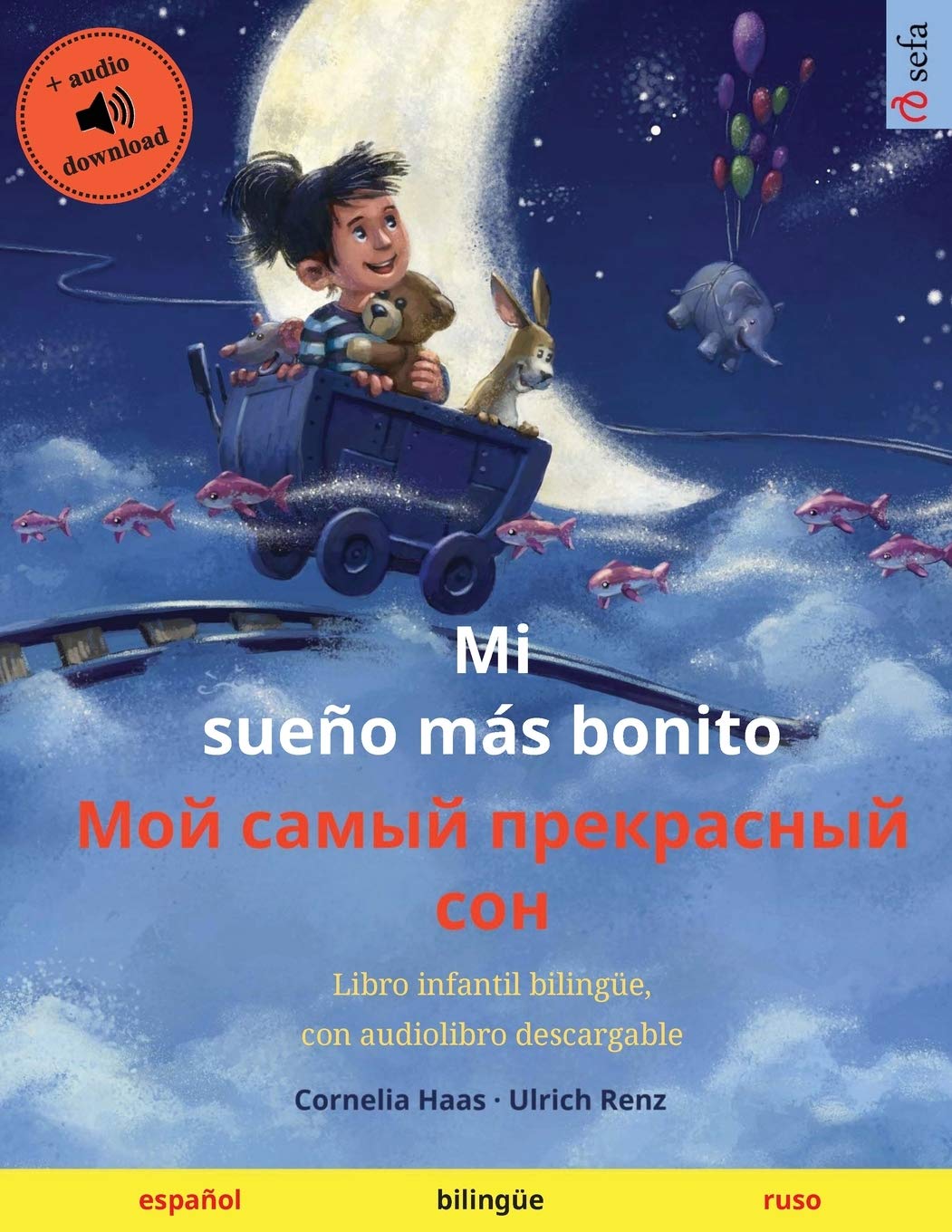 Mi sueño más bonito - Мой самый прекрасный сон : Libro infantil bilingüe, con audiolibro descargable