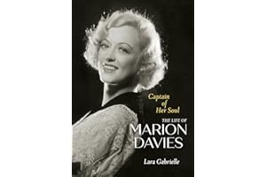 Captain of Her Soul: The Life of Marion Davies
