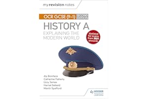 My Revision Notes: OCR GCSE (9-1) History A: Explaining the Modern World, Second Edition