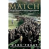 The Match: The Day the Game of Golf Changed Forever