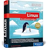 Linux: Das umfassende Handbuch von Michael Kofler. Für alle aktuellen Distributionen (Desktop und Server)