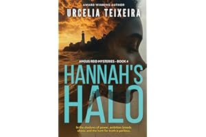 Hannah's Halo: A Thrilling Christian Mystery of Faith Ambition and Danger: 4 (ANGUS REID MYSTERIES)