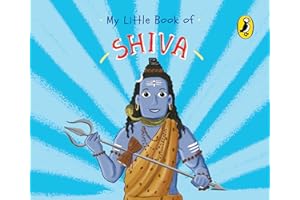 My Little Book of Shiva: Illustrated Board Books on Hindu Mythology, Indian Gods & Goddesses for Kids Age 3+ a Puffin Original