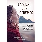 La vida que cedemos