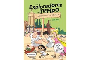 Las olimpiadas de Grecia: ¡Viaja por el tiempo con el reloj descifrador y descubre la antigua Grecia! Libros para niños y niñas a partir de 10 años.: 3 (Los Exploradores del Tiempo)