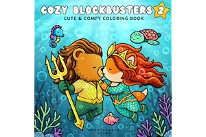 Cozy Blockbusters 2: Cute & Comfy Coloring Book of Fuzzy Friends in Parody Scenes Inspired by Famous Movies – 40 Hand-Drawn P