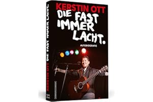 Kerstin Ott: Die fast immer lacht: Autobiografie