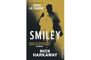 Smiley: Ein John le Carré Roman | George Smiley - der Gentleman-Spion aus dem Kalten Krieg ist ein Welterfolg!