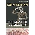 The Mask of Command: A Study of Generalship