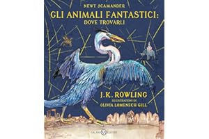 Gli animali fantastici: dove trovarli. Ediz. a colori