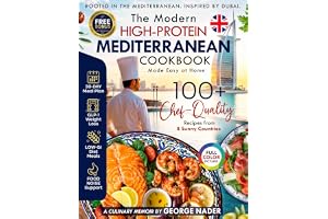 The Modern High-Protein Mediterranean Cookbook: 100+ Chef-Quality, Low-GI Diet Recipes, GLP-1 Weight Loss & Food Noise Suppor