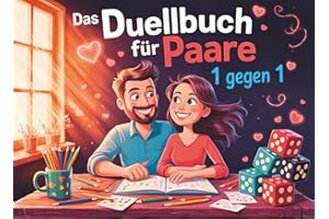 Das Duellbuch für Paare 1 gegen 1 – Lustige Spiele & Challenges für Zwei: Das unterhaltsame Buch für Paare, Ehepaare & Verliebte – Lustige Couple Challenges ohne Handy, nur mit Stift & Papier